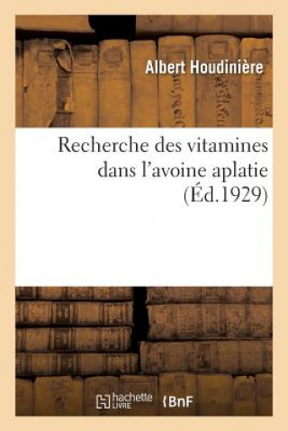 Książka Recherche Des Vitamines Dans l'Avoine Aplatie HOUDINIERE-A