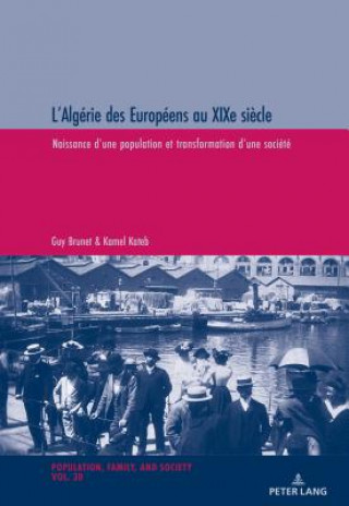 Carte L'Algerie Des Europeens Au Xixe Siecle Guy Brunet