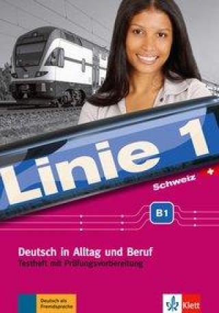 Kniha Linie 1 Schweiz B1. Testheft mit Prüfungsvorbereitung und Audio-CD Ekaterini Karamichali
