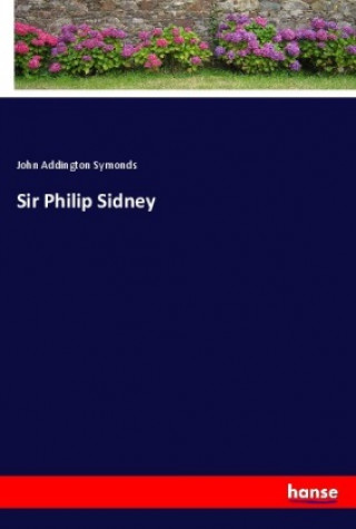 Livro Sir Philip Sidney John Addington Symonds