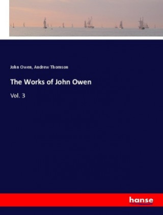 Kniha The Works of John Owen John Owen