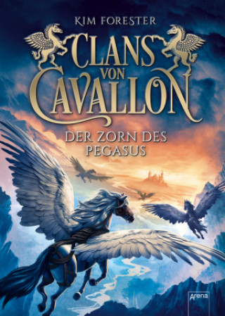 Könyv Clans von Cavallon (1). Der Zorn des Pegasus Kim Forester