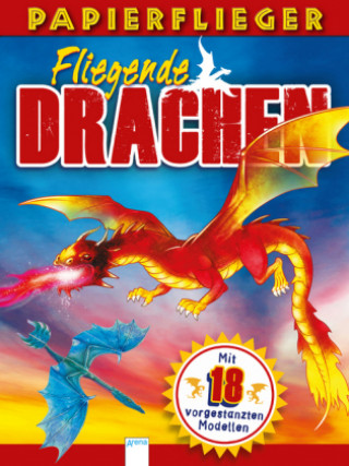 Könyv Dragons. Drachenstarke Papierflieger Katherine Sully