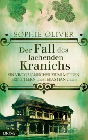 Kniha Der Fall des lachenden Kranichs Sophie Oliver