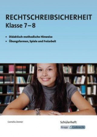 Kniha Rechtschreibsicherheit Klasse 7-8 - Schülerheft Cornelia Zenner