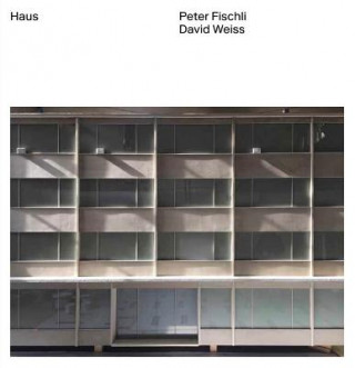 Könyv Peter Fischli & David Weiss: Haus Stanislaus von Moos