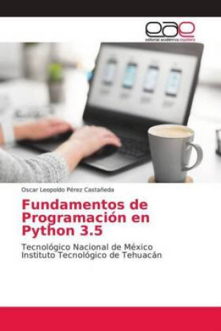 Knjiga Fundamentos de Programación en Python 3.5 Oscar Leopoldo Pérez Casta?eda