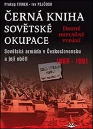 Knjiga Černá kniha sovětské okupace Prokop Tomek
