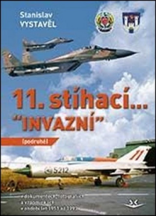 Book 11. stíhací “INVAZNÍ” Stanislav Vystavěl