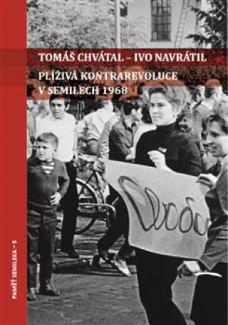 Carte Plíživá kontrarevoluce v Semilech 1968 Tomáš Chvátal