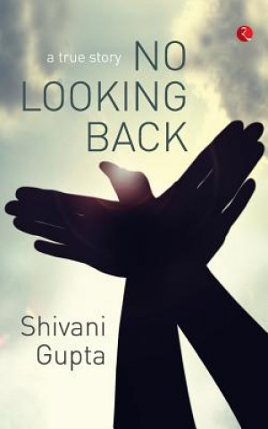 Libro No Looking Back SHIVANI GUPTA