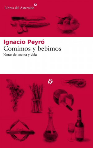 Knjiga Comimos y bebimos IGNACIO PEYRO