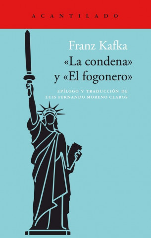 Könyv LA CONDENA /EL FOGONERO Franz Kafka