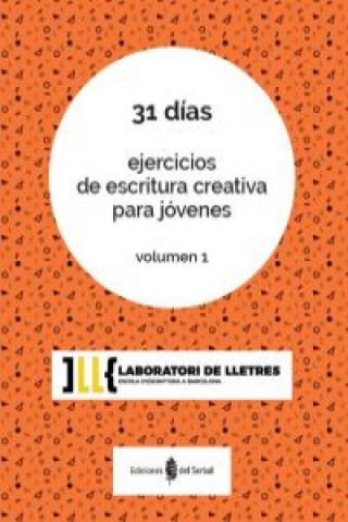 Kniha 31 DÍAS. EJERCICIOS DE ESCRITURA CREATIVA JÓVENES VOL. 1 