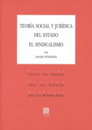 Kniha TEORÍA SOCIAL Y JURÍDICA DEL ESTADO EL SINDICALISMO ADOLFO POSADA