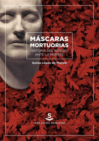 Книга MÁSCARAS MORTUORIAS GORKA LOPEZ DE MUNAIN