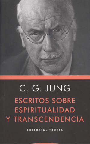 Kniha ESCRITOS SOBRE ESPIRITUALIDAD Y TRANSCENDENCIA Carl Gustav Jung