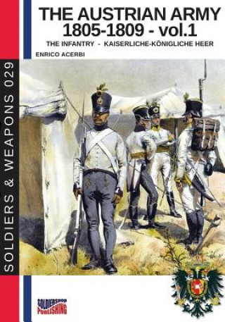 Kniha Austrian army 1805-1809 - vol. 1 Enrico Acerbi