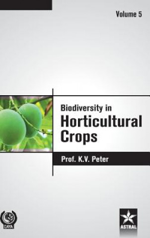 Książka Biodiversity in Horticultural Crops Vol. 5 K. V. Peter