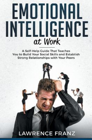 Libro Emotional Intelligence_at work Lawrence Franz