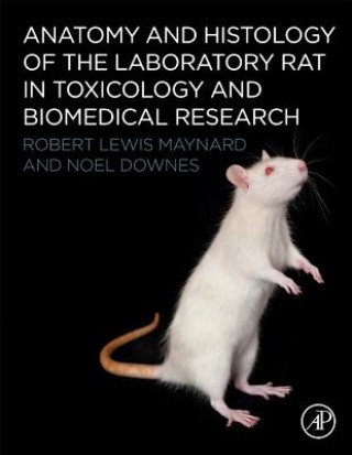 Carte Anatomy and Histology of the Laboratory Rat in Toxicology and Biomedical Research Robert Maynard