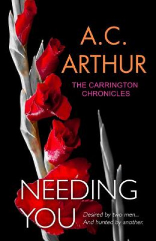 Könyv Needing You A C Arthur
