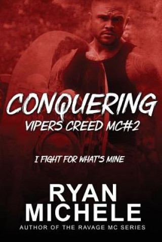 Książka Conquering (Vipers Creed MC#2) Ryan Michele