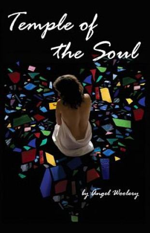 Buch Temple of the Soul: A Book of Poetry Angel Woolery
