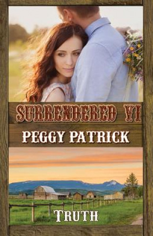 Knjiga Surrendered VI: Truth Peggy Patrick