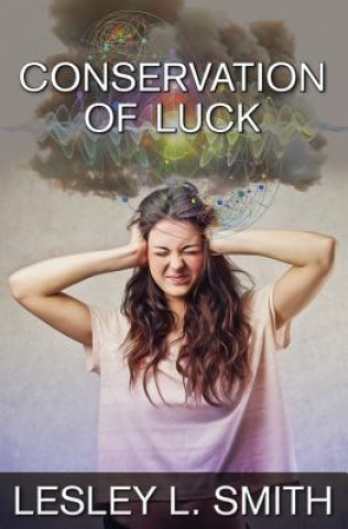 Книга Conservation of Luck Lesley L Smith