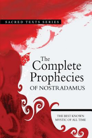 Książka The Complete Prophecies of Nostradamus Nostradamus