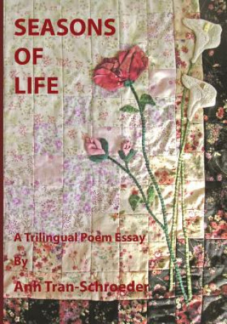 Książka Seasons of Life: A Trilingual Poem Essay Anh Tran-Schroeder