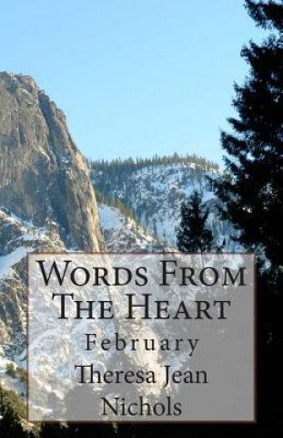 Книга Words From The Heart: February Theresa Jean Nichols