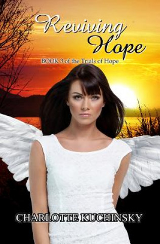 Knjiga Reviving Hope: Final Book in The Trials of Hope MS Charlotte Kuchinsky