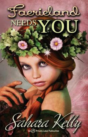 Buch Faerieland Needs YOU Sahara Kelly