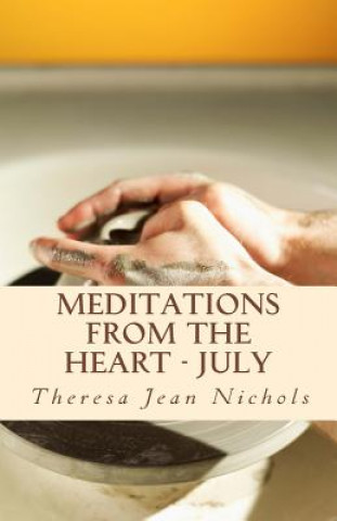 Knjiga Meditations from the Heart July Theresa Jean Nichols