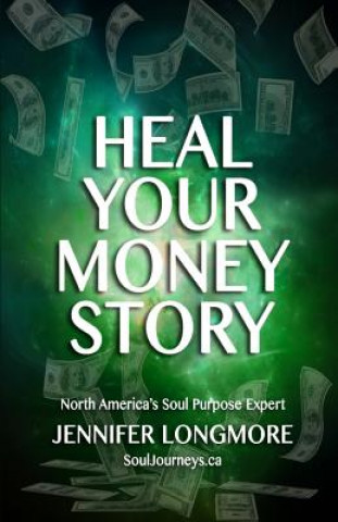 Book Heal Your Money Story Jennifer Longmore