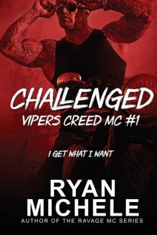 Kniha Challenged (Vipers Creed MC#1) Ryan Michele