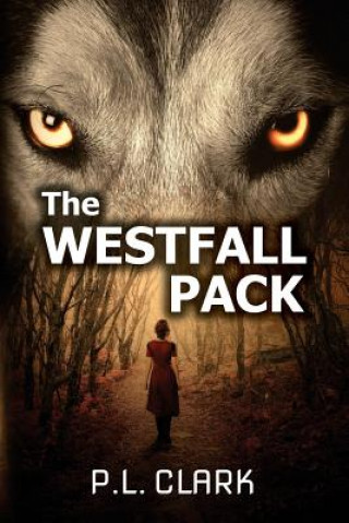 Knjiga The Westfall Pack P L Clark