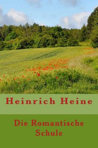 Libro Die Romantische Schule Heinrich Heine
