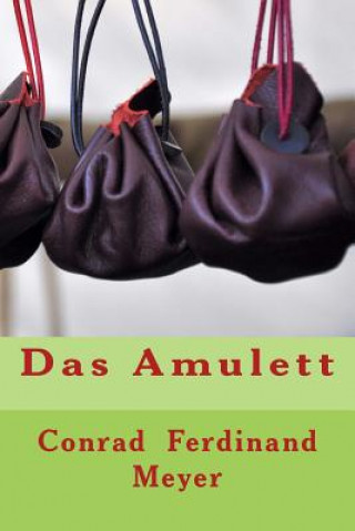 Książka Das Amulett Conrad Ferdinand Meyer