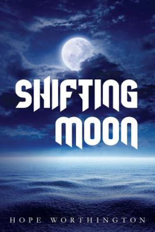 Knjiga Shifting Moon Hope Worthington