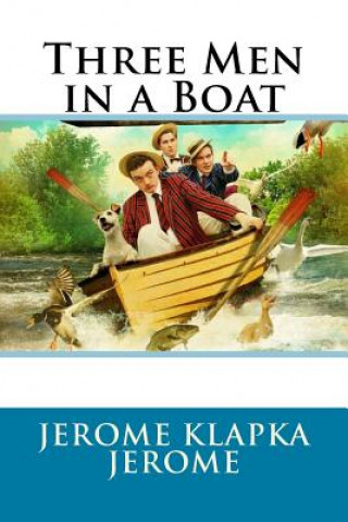Carte Three Men in a Boat Jerome Klapka Jerome Jerome Klapka Jerome