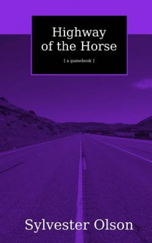 Kniha Highway of the Horse Sylvester Olson