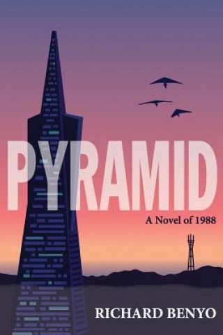 Książka Pyramid: A Novel of 1988 Richard Benyo