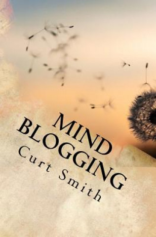 Kniha Mind Blogging Curt Smith