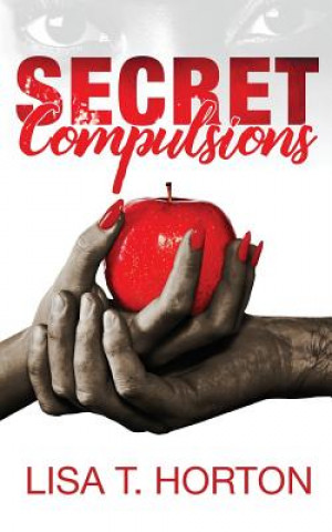 Книга Secret Compulsions Lisa T Horton