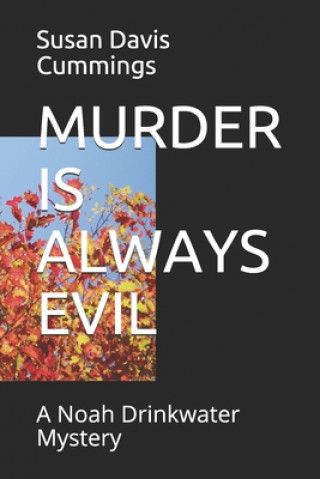 Carte Murder Is Always Evil: A Noah Drinkwater Mystery Susan Davis Cummings