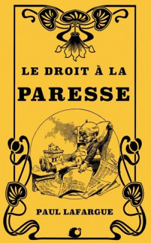 Knjiga Le droit ? la Paresse Paul Lafargue