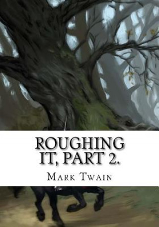 Knjiga Roughing It, Part 2. Mark Twain